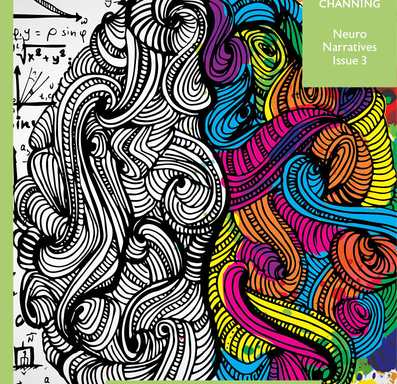 Magazine cover with a stylized brain: left side black-and-white with math scribbles, right side bright, multicolored swirls. A green banner in the top-right reads 'CHANNING Neuro Narratives Issue 3', and a green caption at bottom notes it's by psychology students at Channing School.
